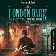 Cover von London Dark - Die ersten Fälle des Scotland Yard, Sammelband: Folge 1-8