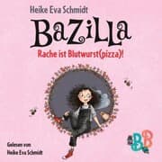 Cover von Bazilla - Rache ist Blutwurst(pizza)! (Ungekürzt)
