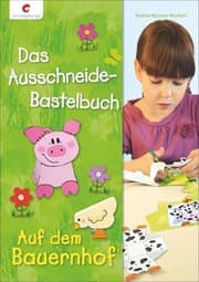Cover von Das Ausschneide-Bastelbuch - Auf dem Bauernhof