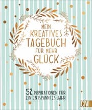 Cover von Mein kreatives Tagebuch für mehr Glück