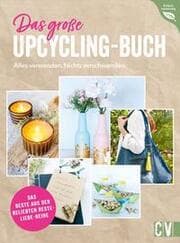 Cover von Das große Upcycling-Buch - Alles verwenden. Nichts verschwenden.