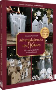 Cover von Kreative Vorfreude: Adventskalender und Kränze für eine besinnliche Weihnachtszeit