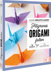 Cover von Kleine kreative Auszeit: filigranes Origami