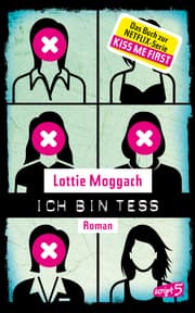 Cover von Ich bin Tess (Buchvorlage zur Netflix-Serie Kiss Me First)