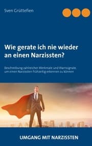 Cover von Wie gerate ich nie wieder an einen Narzissten?