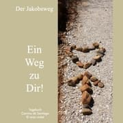 Cover von Der Jakobsweg - Ein Weg zu Dir!