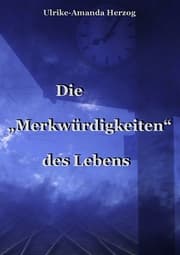 Cover von Die 'Merkwürdigkeiten' des Lebens