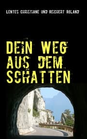 Cover von Dein Weg aus dem Schatten