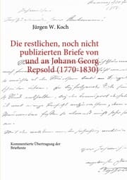 Cover von Die restlichen, noch nicht publizierten Briefe von und an Johann Georg Repsold (1770-1830)