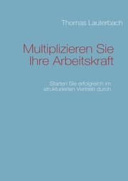 Cover von Multiplizieren Sie Ihre Arbeitskraft