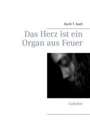 Cover von Das Herz ist ein Organ aus Feuer