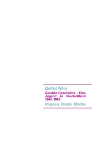 Cover von Gelebte Geschichte - Eine Jugend in Deutschland 1940-1961
