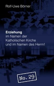 Cover von Erziehung im Namen der Katholischen Kirche und im Namen des Herrn! 'No. 29'