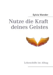 Cover von Nutze die Kraft deines Geistes