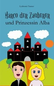 Cover von Marco der Zauberer und Prinzessin Alba