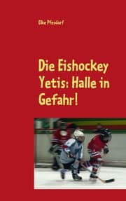 Cover von Die Eishockey Yetis: Halle in Gefahr!