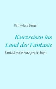 Cover von Kurzreisen ins Land der Fantasie