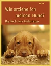 Cover von Wie erziehe ich meinen Hund