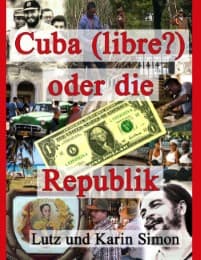 Cover von Cuba (libre?) oder die Ein-Dollar-Republik