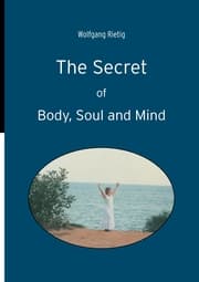 Cover von The Secret of Body, Soul and Mind