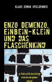 Cover von Enzo Demenzo, Einbein-Klein und das Flaschenkind