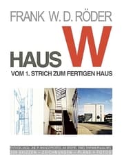 Cover von Haus W: Vom 1. Strich zum fertigen Haus