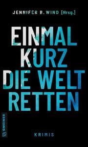 Cover von Einmal kurz die Welt retten
