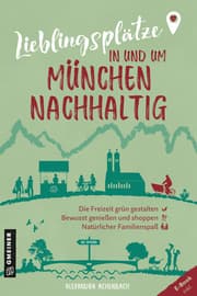 Cover von Lieblingsplätze in und um München - nachhaltig