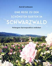 Cover von Eine Reise zu den schönsten Gärten im Schwarzwald