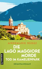 Cover von Die Lago Maggiore-Morde - Tod im Kamelienpark