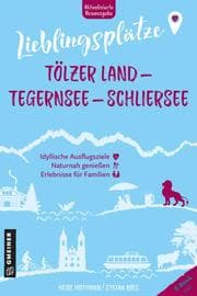 Cover von Lieblingsplätze Tölzer Land - Tegernsee - Schliersee