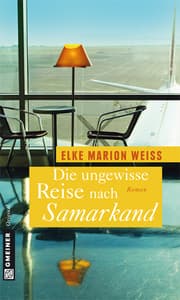 Cover von Die ungewisse Reise nach Samarkand