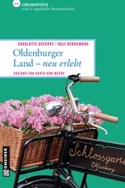 Cover von Oldenburger Land - neu erlebt