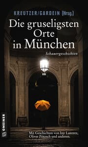 Cover von Die gruseligsten Orte in München