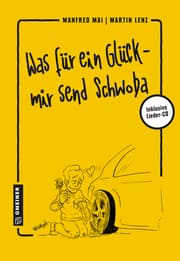 Cover von Was für ein Glück - mir send Schwoba