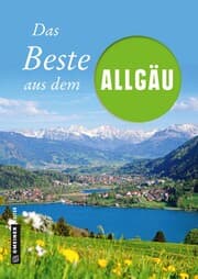 Cover von Das Beste aus dem Allgäu