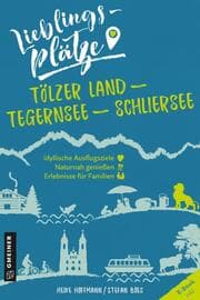 Cover von Lieblingsplätze Tölzer Land - Tegernsee - Schliersee
