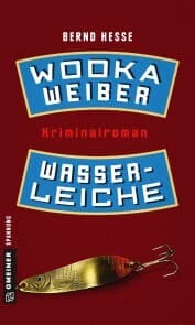 Cover von Wodka, Weiber, Wasserleiche