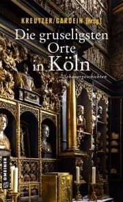 Cover von Die gruseligsten Orte in Köln