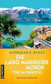 Cover von Die Lago Maggiore-Morde - Tod im Rustico