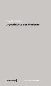 Cover von Urgeschichte der Moderne