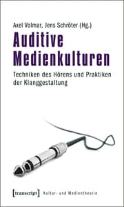 Cover von Auditive Medienkulturen