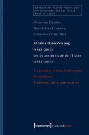 Cover von 50 Jahre Elysée-Vertrag (1963-2013) / Les 50 ans du traité de l'Elysée (1963-2013)