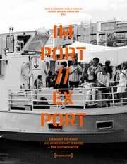 Cover von MS IM-PORT//EX-PORT - Ein Schiff für Kunst und Wissenschaft in Kassel