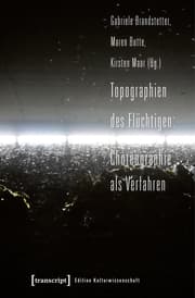 Cover von Topographien des Flüchtigen: Choreographie als Verfahren