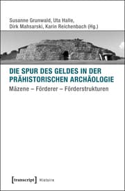 Cover von Die Spur des Geldes in der Prähistorischen Archäologie