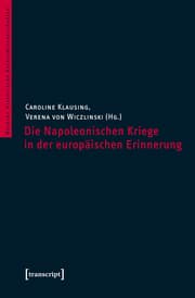 Cover von Die Napoleonischen Kriege in der europäischen Erinnerung