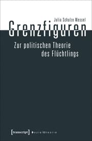 Cover von Grenzfiguren - Zur politischen Theorie des Flüchtlings