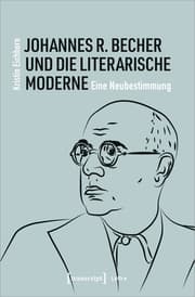 Cover von Johannes R. Becher und die literarische Moderne