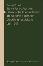 Cover von Literarische Interventionen im deutsch-jüdischen Versöhnungsdiskurs seit 1945